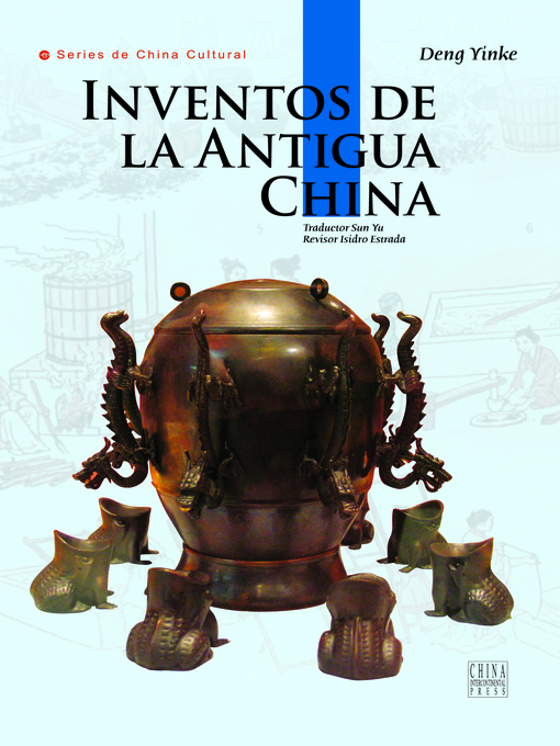 Title details for Inventos de la Antigua China (中国古代发明) by Deng Yinke - Wait list